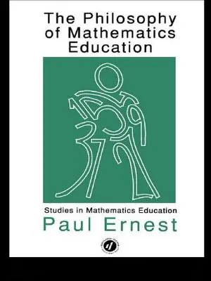 Die Philosophie des Mathematikunterrichts - The Philosophy of Mathematics Education