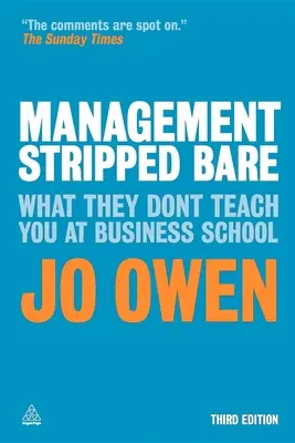 Nacktes Management: Was man an der Business School nicht lernt - Management Stripped Bare: What They Don't Teach You at Business School