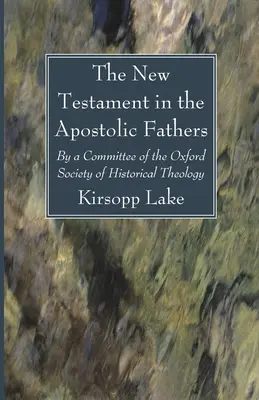 Das Neue Testament bei den Apostolischen Vätern - The New Testament in the Apostolic Fathers