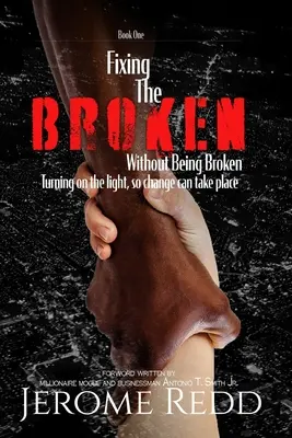 Das Zerbrochene heilen, ohne zerbrochen zu sein - Buch 1 - Fixing The Broken, Without Being Broken- Book 1