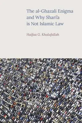 Das al-Ghazali-Rätsel und warum die Shari'a kein islamisches Recht ist - The al-Ghazali Enigma and Why Shari'a is not Islamic Law