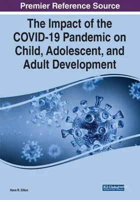 Die Auswirkungen der COVID-19-Pandemie auf die Entwicklung von Kindern, Jugendlichen und Erwachsenen - The Impact of the COVID-19 Pandemic on Child, Adolescent, and Adult Development