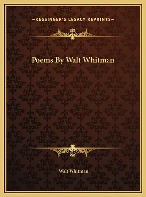 Gedichte von Walt Whitman - Poems By Walt Whitman