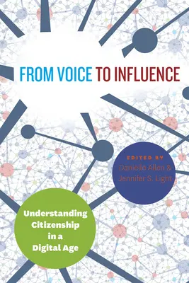 Von der Stimme zum Einfluss: Bürgerschaftliches Engagement im digitalen Zeitalter verstehen - From Voice to Influence: Understanding Citizenship in a Digital Age