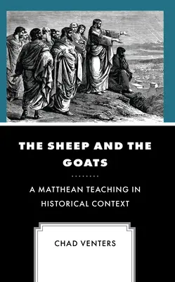 Die Schafe und die Ziegen: Eine matthäische Lehre im historischen Kontext - The Sheep and the Goats: A Matthean Teaching in Historical Context