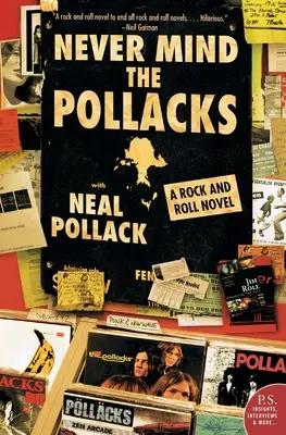 Never Mind the Pollacks: Ein Rock-and-Roll-Roman - Never Mind the Pollacks: A Rock and Roll Novel