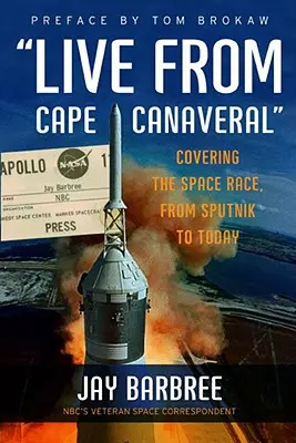 Live aus Cape Canaveral: Der Wettlauf ins All, von Sputnik bis heute - Live from Cape Canaveral: Covering the Space Race, from Sputnik to Today
