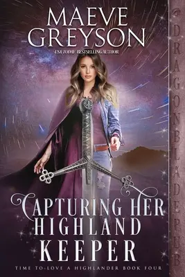 Die Gefangennahme ihres Hochlandhüters - Capturing Her Highland Keeper