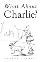 Was ist mit Charlie? - What About Charlie?