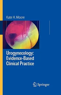 Urogynäkologie: Evidenzbasierte klinische Praxis - Urogynecology: Evidence-Based Clinical Practice