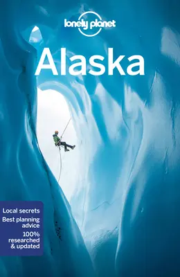 Einsamer Planet Alaska 13 - Lonely Planet Alaska 13