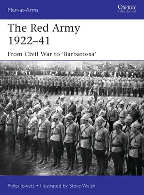 Die Rote Armee 1922-41: Vom Bürgerkrieg zu 'Barbarossa' - The Red Army 1922-41: From Civil War to 'Barbarossa'