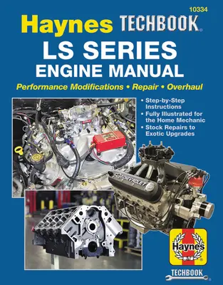 Ls Series Engine Manual: Leistungssteigerung - Reparatur - Überholung: Schritt-für-Schritt-Anleitungen, vollständig illustriert für Heimmechaniker, Stock R - Ls Series Engine Manual: Performance Modifications - Repair - Overhaul: Step-By-Step Instructions, Fully Illustrated for Home Mechanic, Stock R