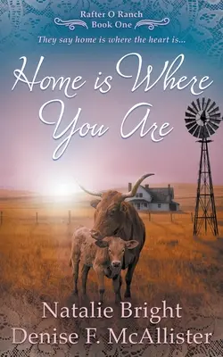 Zuhause ist, wo du bist: Eine christliche Western-Romantik-Serie - Home is Where You Are: A Christian Western Romance Series