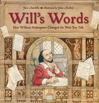 Will's Words: Wie William Shakespeare die Art und Weise, wie Sie sprechen, verändert hat - Will's Words: How William Shakespeare Changed the Way You Talk