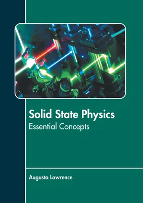 Festkörperphysik: Grundlegende Konzepte - Solid State Physics: Essential Concepts