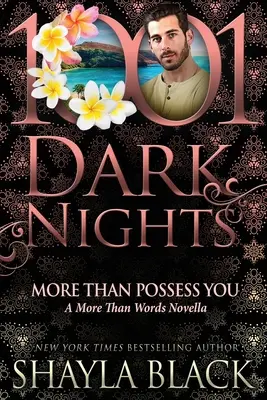 Mehr als nur dich besitzen: Eine Novelle mit mehr als nur Worten - More Than Possess You: A More Than Words Novella