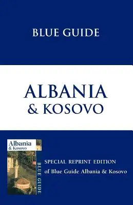 Blauer Führer Albanien & Kosovo - Blue Guide Albania & Kosovo