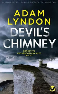 DEVIL'S CHIMNEY ein absolut fesselnder Kriminalroman mit einer gewaltigen Wendung - DEVIL'S CHIMNEY an absolutely gripping crime mystery with a massive twist