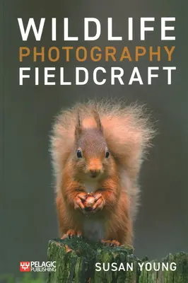 Wildtierfotografie Feldarbeit - Wildlife Photography Fieldcraft