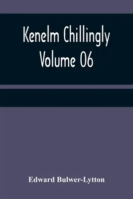 Kenelm Chillingly - Band 06 - Kenelm Chillingly - Volume 06