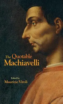 Der zitierfähige Machiavelli - The Quotable Machiavelli