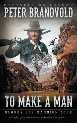 Um einen Mann zu machen: Klassische Western-Reihe - To Make A Man: Classic Western Series