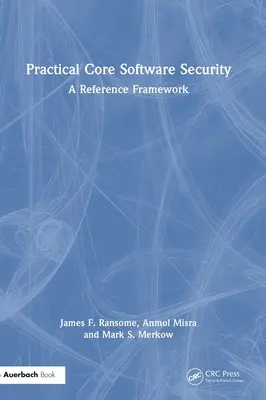 Praktische Kernsoftwaresicherheit: Ein Referenzrahmen - Practical Core Software Security: A Reference Framework