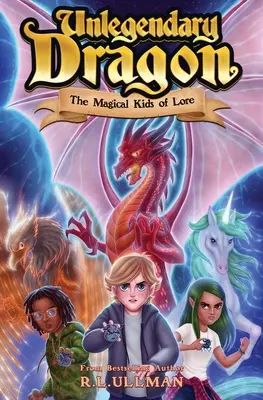 Unerhörter Drache: Die magischen Kinder von Lore - Unlegendary Dragon: The Magical Kids of Lore