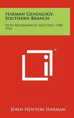 Harman Genealogie, Südlicher Zweig: Mit biographischen Skizzen, 1700-1924 - Harman Genealogy, Southern Branch: With Biographical Sketches, 1700-1924