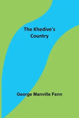 Das Land des Khediven - The Khedive's Country