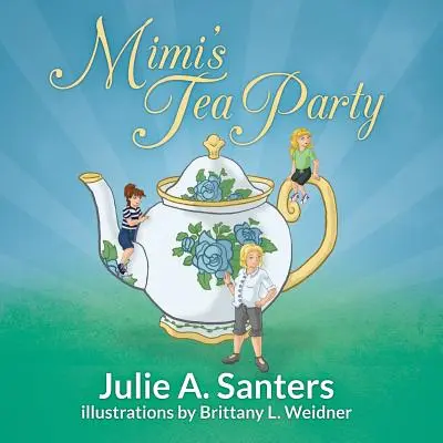 Mimis Tee-Party - Mimi's Tea Party