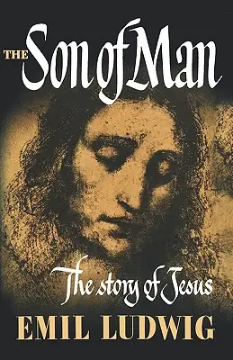 Der Menschensohn: Die Geschichte von Jesus - The Son of Man: The Story of Jesus