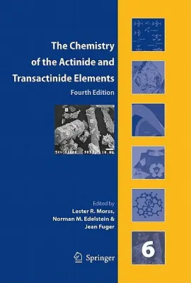Die Chemie der Actiniden und Transactiniden (Reihe Band 1-6): Bände 1-6 - The Chemistry of the Actinide and Transactinide Elements (Set Vol.1-6): Volumes 1-6