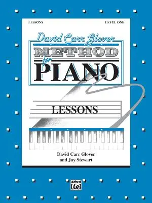 David Carr Glover Methode für den Klavierunterricht: Stufe 1 - David Carr Glover Method for Piano Lessons: Level 1