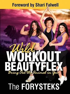 Wild Workout Beautyflex: Bring das Tier in dir zum Vorschein - Wild Workout Beautyflex: Bring Out the Animal in You