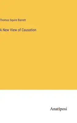 Ein neuer Blick auf die Ursachen - A New View of Causation
