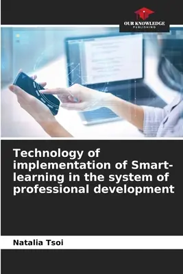 Technologie der Implementierung von Smart-learning in das System der beruflichen Entwicklung - Technology of implementation of Smart-learning in the system of professional development