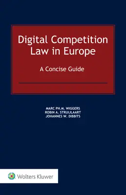 Digitales Wettbewerbsrecht in Europa: Ein kompakter Leitfaden - Digital Competition Law in Europe: A Concise Guide