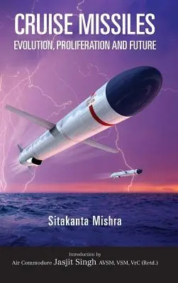 Cruise Missile: Entwicklung, Proliferation und Zukunft - Cruise Missile: Evolution, Proliferation and Future