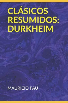 Zusammengefasste Klassiker: Durkheim - Clsicos Resumidos: Durkheim