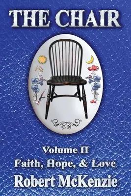 Der Stuhl: Band II: Glaube, Hoffnung und Liebe - The Chair: Volume II: Faith, Hope, & Love