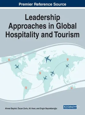 Führungsansätze im globalen Gastgewerbe und Tourismus - Leadership Approaches in Global Hospitality and Tourism