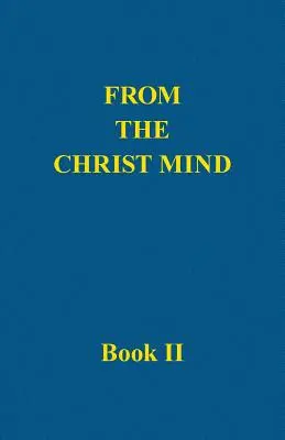 Aus dem Geist Christi, Buch II - From the Christ Mind, Book II