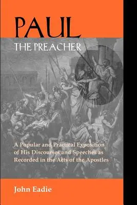 Paulus der Prediger: Reden und Reden in der Apostelgeschichte - Paul the Preacher: Discourses and Speeches in Acts