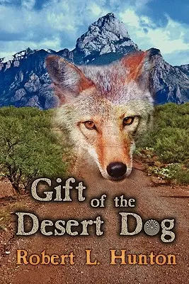 Das Geschenk des Wüstenhundes - Gift of the Desert Dog