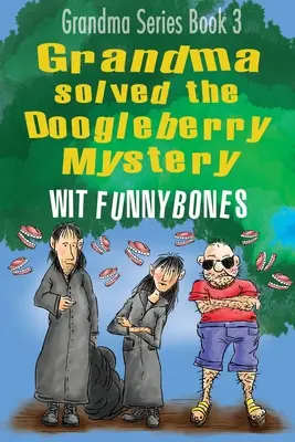 Oma löste das Doogleberry-Mysterium: Zum Totlachen komisches Abenteuer-Kinderbuch (2022) - Grandma solved the Doogleberry Mystery: Laugh-out-loud funny adventure children's book (2022)