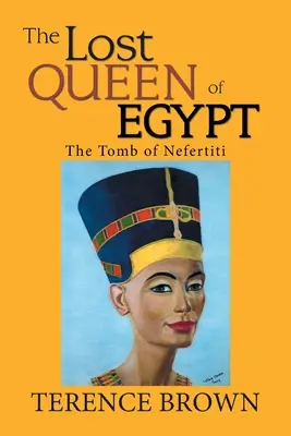 Die verlorene Königin von Ägypten: Das Grab der Nofretete - The Lost Queen of Egypt: The Tomb of Nefertiti