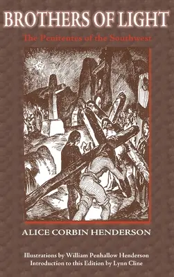 Brüder des Lichts: Die Büßer des Südwestens - Brothers of Light: The Penitentes of the Southwest