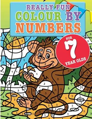 Wirklich lustige Malbücher für 7-Jährige: Ein lustiges und lehrreiches Malbuch für Kinder im Alter von sieben Jahren - Really Fun Colour By Numbers For 7 Year Olds: A fun & educational colour-by-numbers activity book for seven year old children